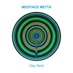 Meditace mettá - Visu Teoh